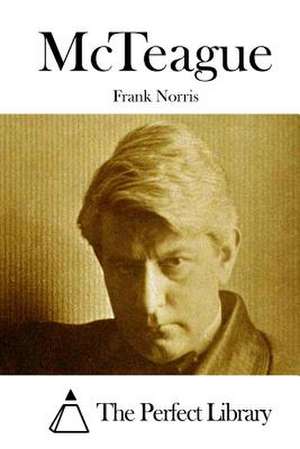 McTeague de Frank Norris