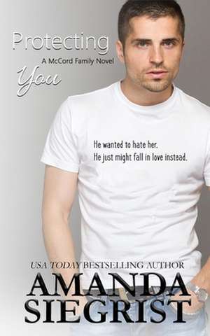 Protecting You de Amanda Siegrist