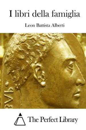 I Libri Della Famiglia de Leon Battista Alberti