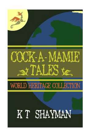 Cock-A-Mamie Tales de K. T. Shayman