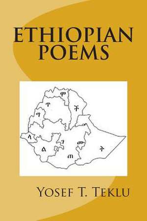 Ethiopian Poems de Yosef Teshome Teklu