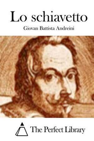 Lo Schiavetto de Giovanni Battista Andreini