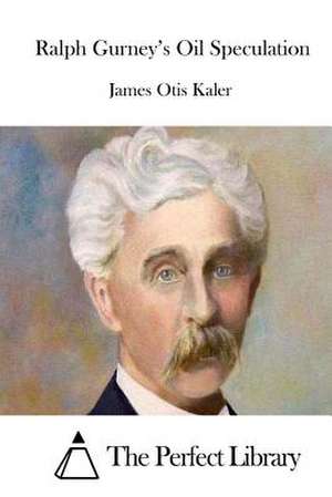 Ralph Gurney's Oil Speculation de James Otis Kaler