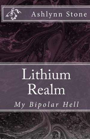 Lithium Realm de Ashlynn Stone