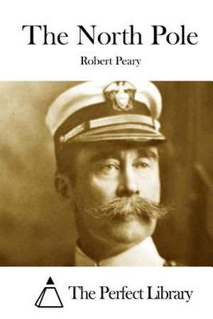 The North Pole de Robert Peary