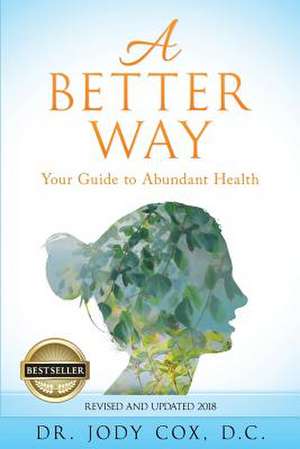 A Better Way de Dr Jody Cox