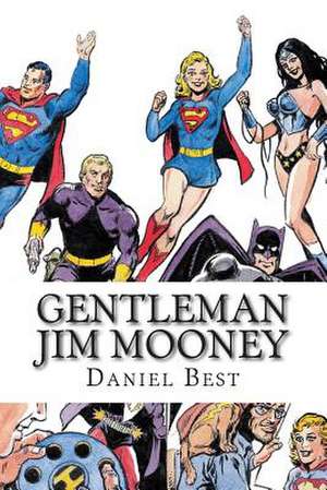 Gentleman Jim Mooney de Daniel Best