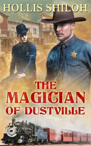 The Magician of Dustville de Hollis Shiloh