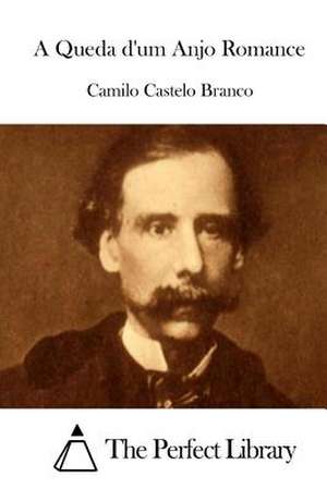 A Queda D'Um Anjo Romance de Camilo Castelo Branco