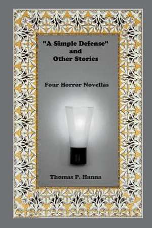 A Simple Defense and Other Stories de Thomas P. Hanna