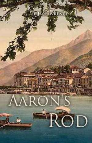 Aaron's Rod de D. H. Lawrence