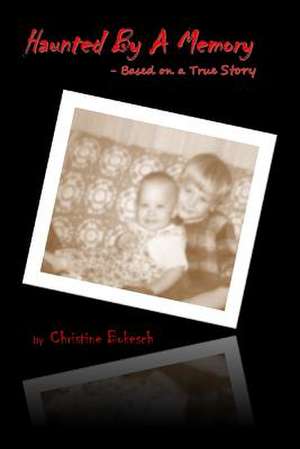 Haunted by a Memory de Christine Bokesch