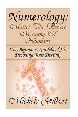 Numerology de Michele Gilbert