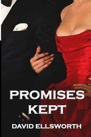 Promises Kept de David Ellsworth