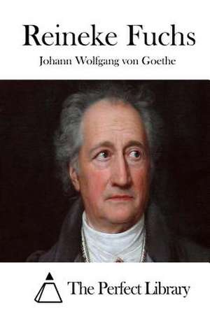 Reineke Fuchs de Johann Wolfgang Von Goethe