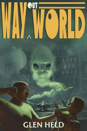 Way Out World de Glen Held