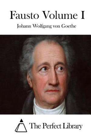 Fausto Volume I de Johann Wolfgang Von Goethe