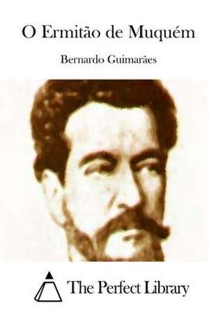 O Ermitao de Muquem de Bernardo Guimaraes