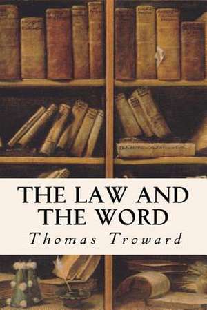 The Law and the Word de Thomas Troward