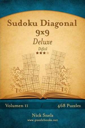 Sudoku Diagonal 9x9 Deluxe - Dificil - Volumen 11 - 468 Puzzles