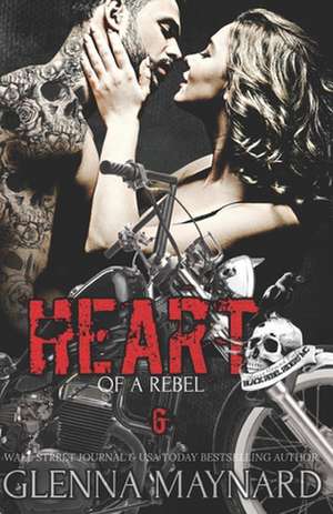 Heart of a Rebel de Glenna Maynard