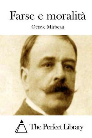 Farse E Moralita de Octave Mirbeau