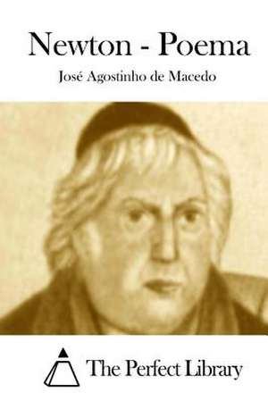 Newton - Poema de Jose Agostinho De Macedo