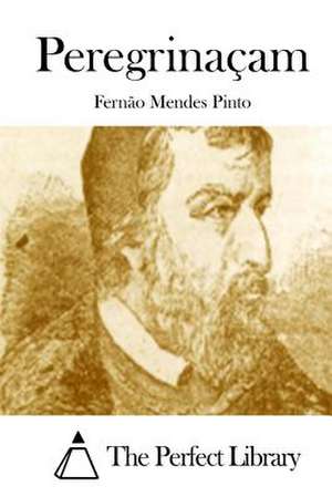 Peregrinacam de Fernao Mendes Pinto