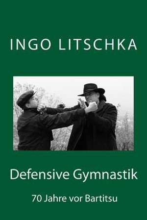 Defensive Gymnastik de Ingo Litschka