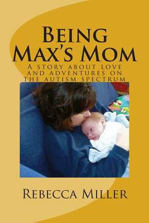 Being Max's Mom de Rebecca Miller