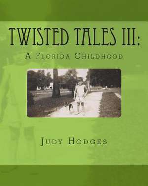 Twisted Tales III de Judy M. Hodges