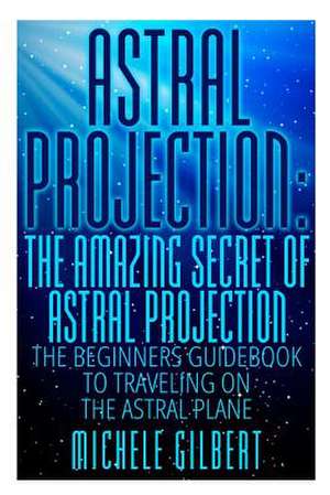 Astral Projection de Michele Gilbert