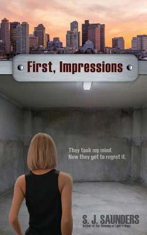 First, Impressions de S. J. Saunders