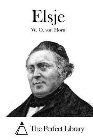 Elsje de W. O. Von Horn