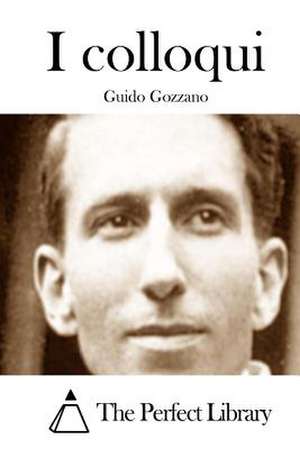 I Colloqui de Guido Gozzano