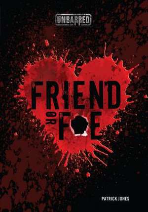 Friend or Foe de Patrick Jones