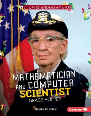 Mathematician and Computer Scientist Grace Hopper de Andrea Pelleschi