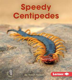 Speedy Centipedes de Robin Nelson