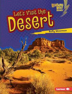 Let's Visit the Desert de Buffy Silverman