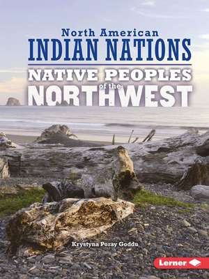 Native Peoples of the Northwest de Krystyna Poray Goddu