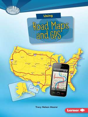 Using Road Maps and GPS de Tracy Maurer