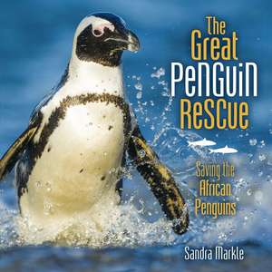 The Great Penguin Rescue the Great Penguin Rescue de Sandra Markle