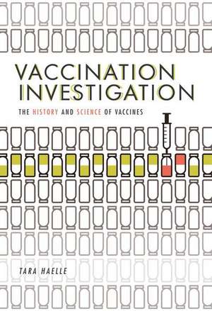 Vaccination Investigation de Tara Haelle