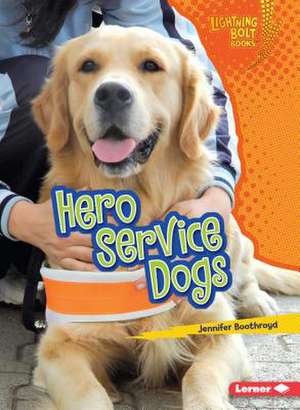 Hero Service Dogs de Jennifer Boothroyd