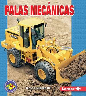 Palas Mecanicas (Earthmovers) de Lee Sullivan Hill