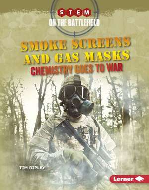 Smoke Screens and Gas Masks Smoke Screens and Gas Masks de Tim Ripley