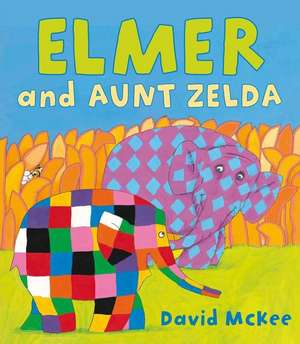 Elmer and Aunt Zelda de David McKee