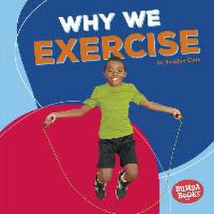 Why We Exercise de Rosalyn Clark