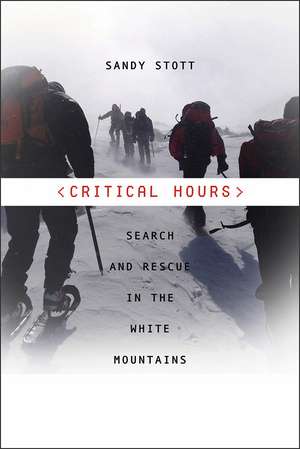 Critical Hours: Search and Rescue in the White Mountains de Sandy Stott