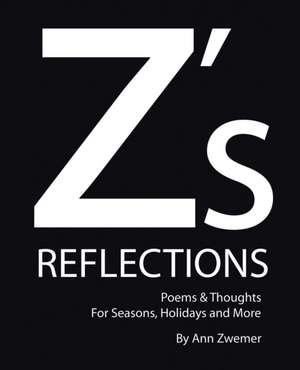 Z's Reflections de Ann Zwemer